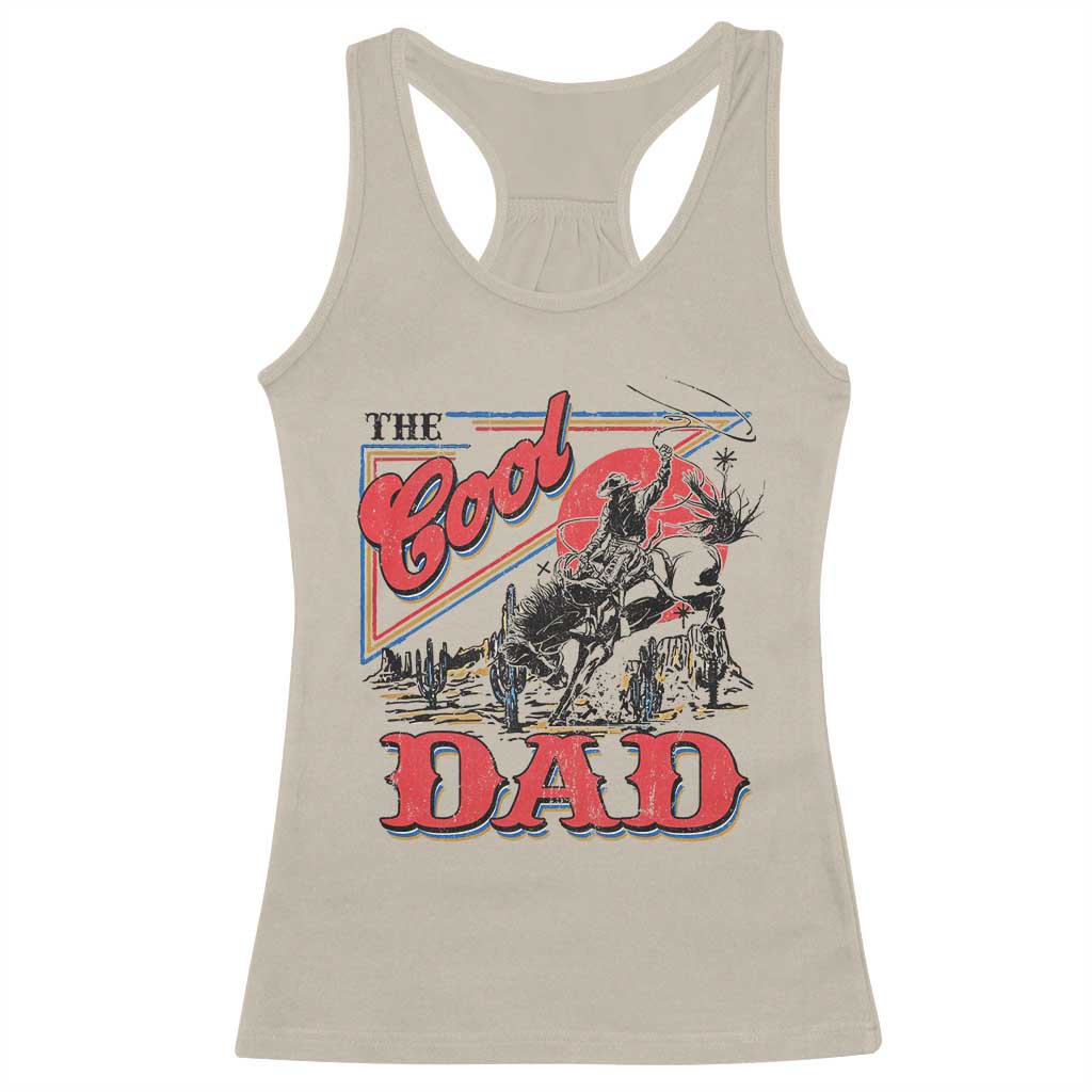 Funny Western Cowboy The Cool Dad Racerback Tank Top Father's Day