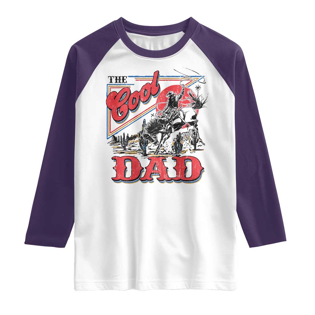 Funny Western Cowboy The Cool Dad Raglan Shirt Father's Day