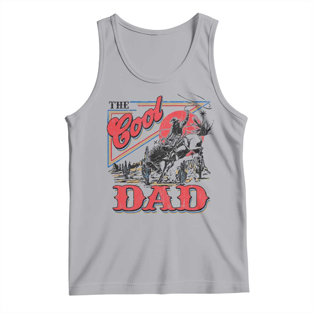 Funny Western Cowboy The Cool Dad Tank Top Father's Day