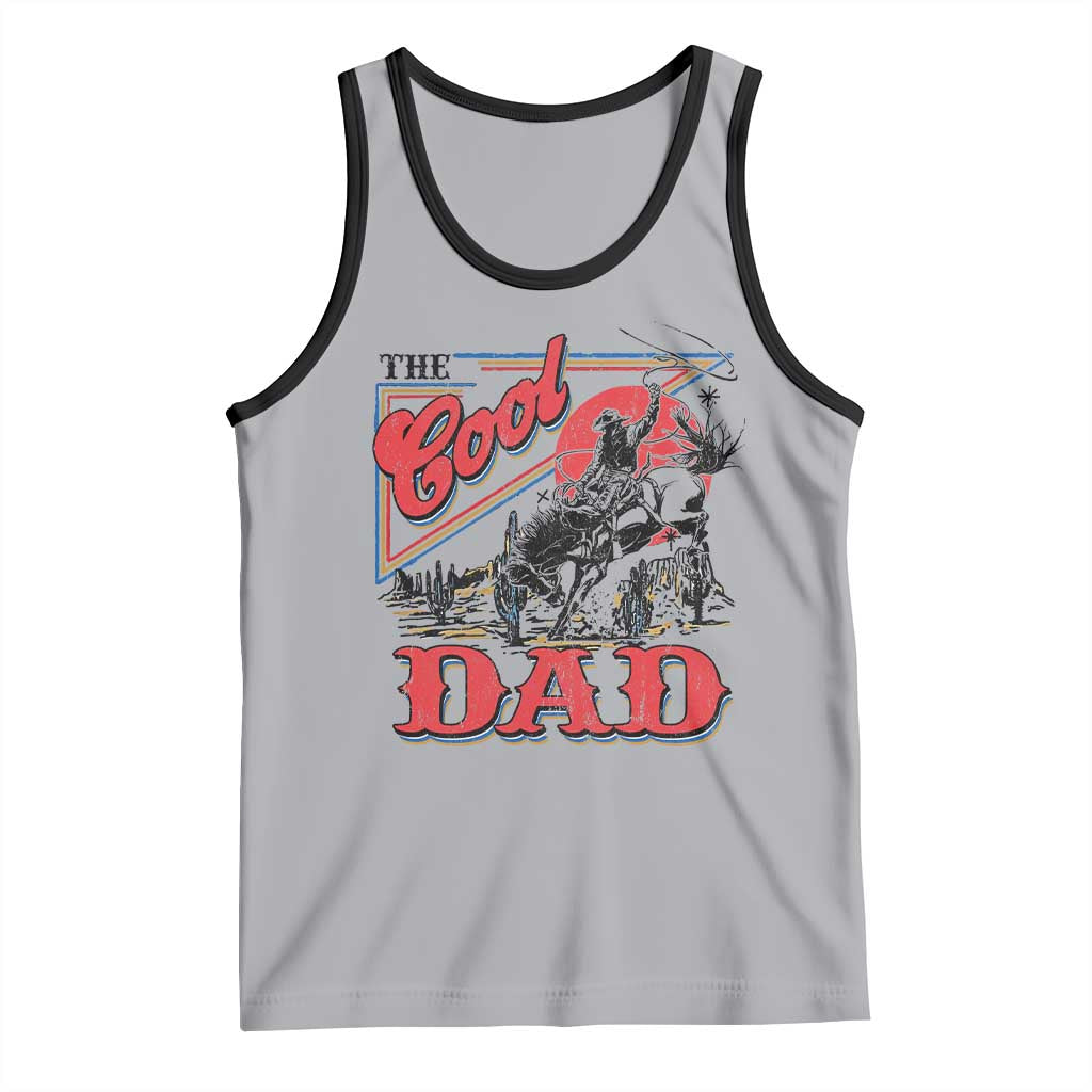 Funny Western Cowboy The Cool Dad Tank Top Father's Day