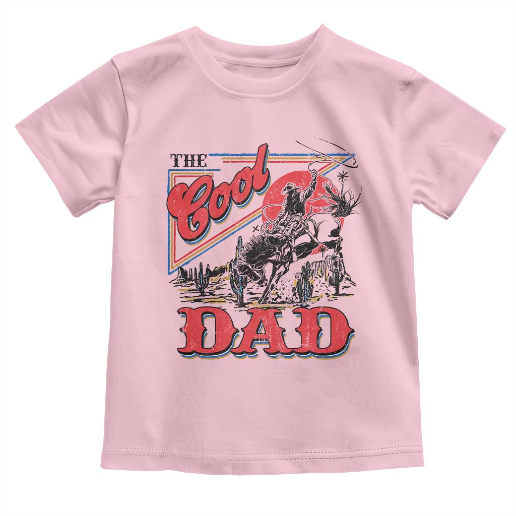 Funny Western Cowboy The Cool Dad Toddler T Shirt Father's Day