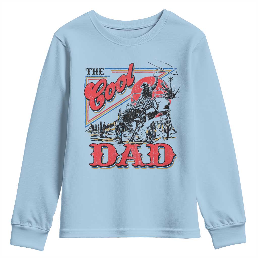 Funny Western Cowboy The Cool Dad Youth Sweatshirt Father's Day
