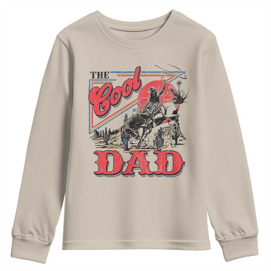Funny Western Cowboy The Cool Dad Youth Sweatshirt Father's Day