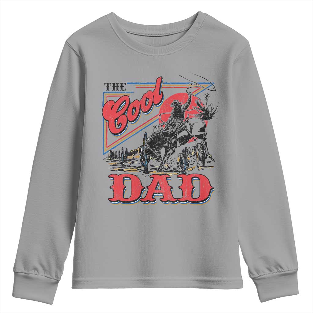 Funny Western Cowboy The Cool Dad Youth Sweatshirt Father's Day