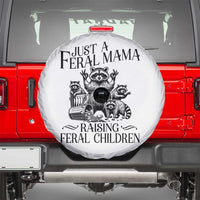 Funny Just A Feral Mama Raising Feral Children Spare Tire Cover Raccoon Mother's Day