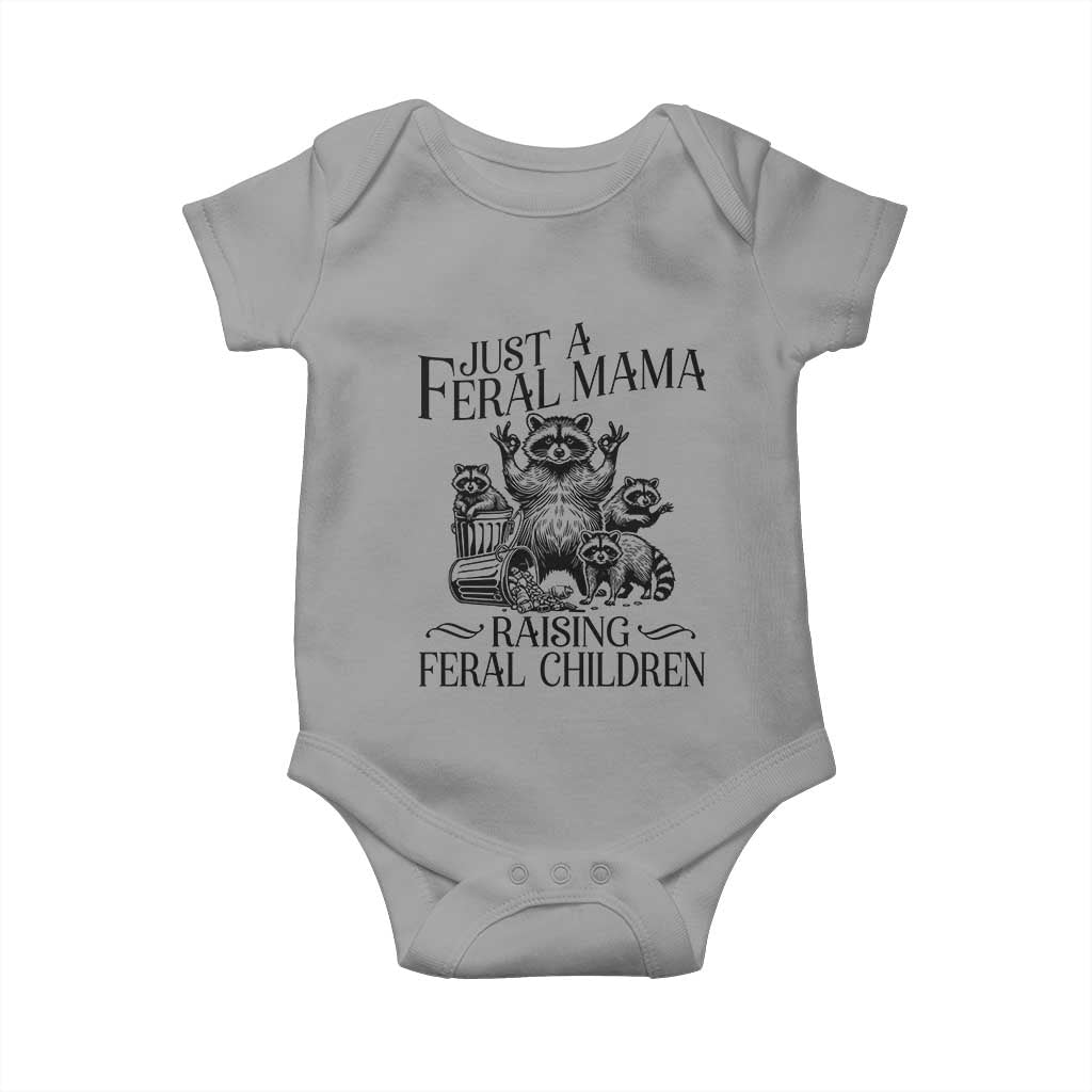 Funny Just A Feral Mama Raising Feral Children Baby Onesie Raccoon Mother's Day