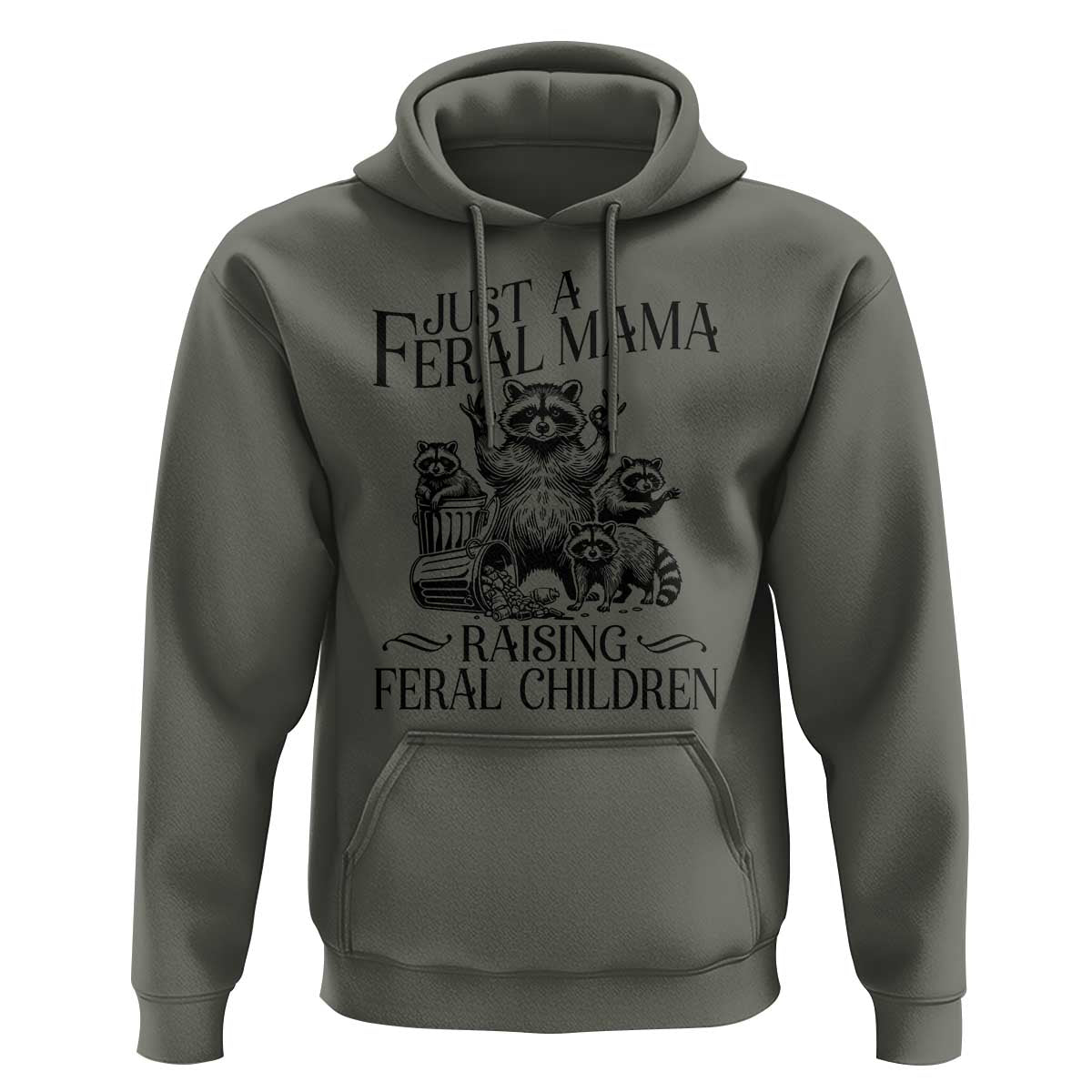 Funny Just A Feral Mama Raising Feral Children Hoodie Raccoon Mother's Day TS11