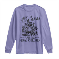 Funny Just A Feral Mama Raising Feral Children Long Sleeve Shirt Raccoon Mother's Day