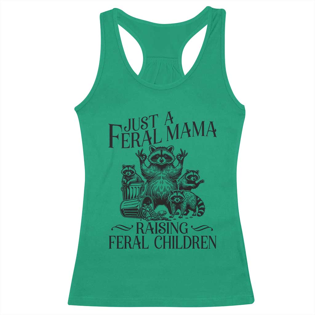Funny Just A Feral Mama Raising Feral Children Racerback Tank Top Raccoon Mother's Day
