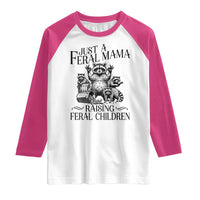 Funny Just A Feral Mama Raising Feral Children Raglan Shirt Raccoon Mother's Day