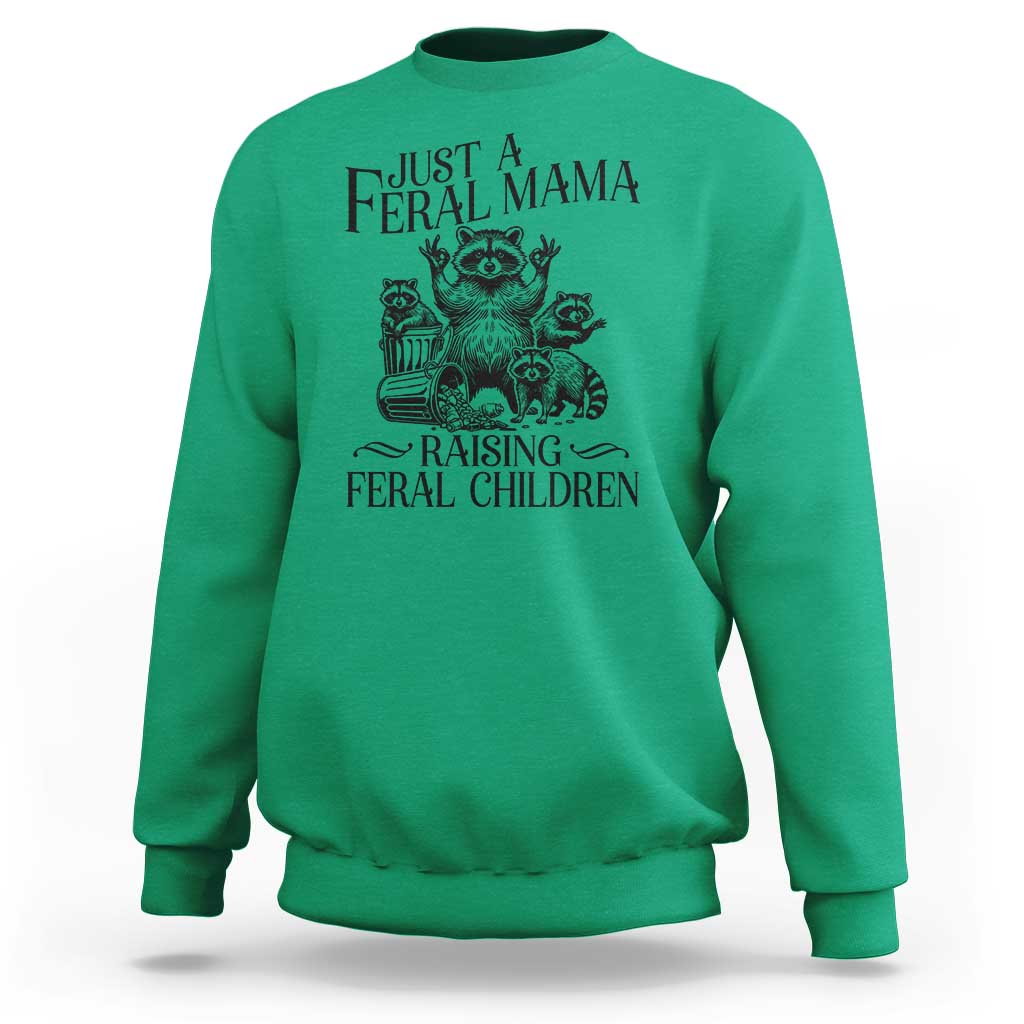 Funny Just A Feral Mama Raising Feral Children Sweatshirt Raccoon Mother's Day