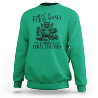 Funny Just A Feral Mama Raising Feral Children Sweatshirt Raccoon Mother's Day