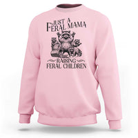 Funny Just A Feral Mama Raising Feral Children Sweatshirt Raccoon Mother's Day