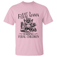 Funny Just A Feral Mama Raising Feral Children T Shirt Raccoon Mother's Day