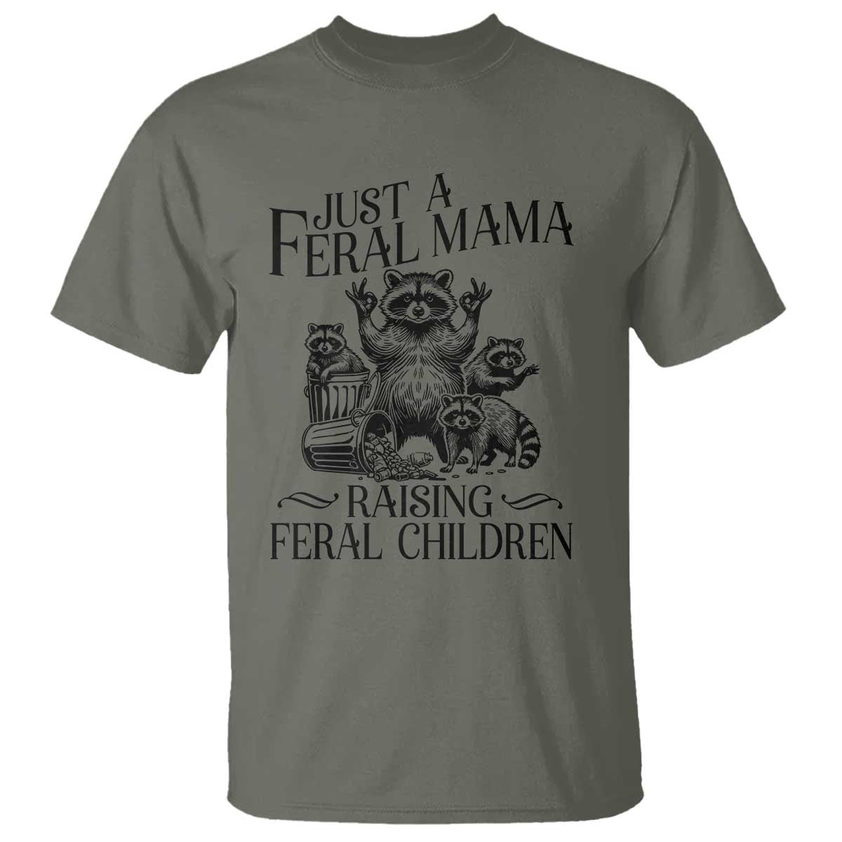 Funny Just A Feral Mama Raising Feral Children T Shirt Raccoon Mother's Day TS11