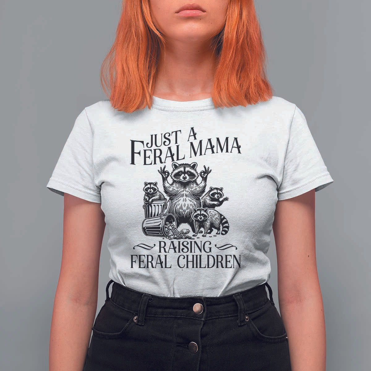 Funny Just A Feral Mama Raising Feral Children T Shirt For Women Raccoon Mother's Day