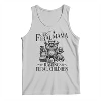 Funny Just A Feral Mama Raising Feral Children Tank Top Raccoon Mother's Day