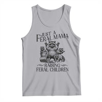 Funny Just A Feral Mama Raising Feral Children Tank Top Raccoon Mother's Day