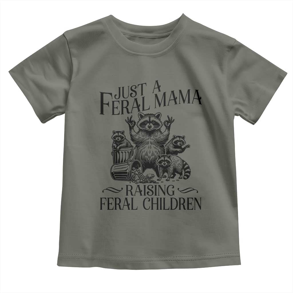 Funny Just A Feral Mama Raising Feral Children Toddler T Shirt Raccoon Mother's Day TS11