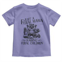 Funny Just A Feral Mama Raising Feral Children Toddler T Shirt Raccoon Mother's Day