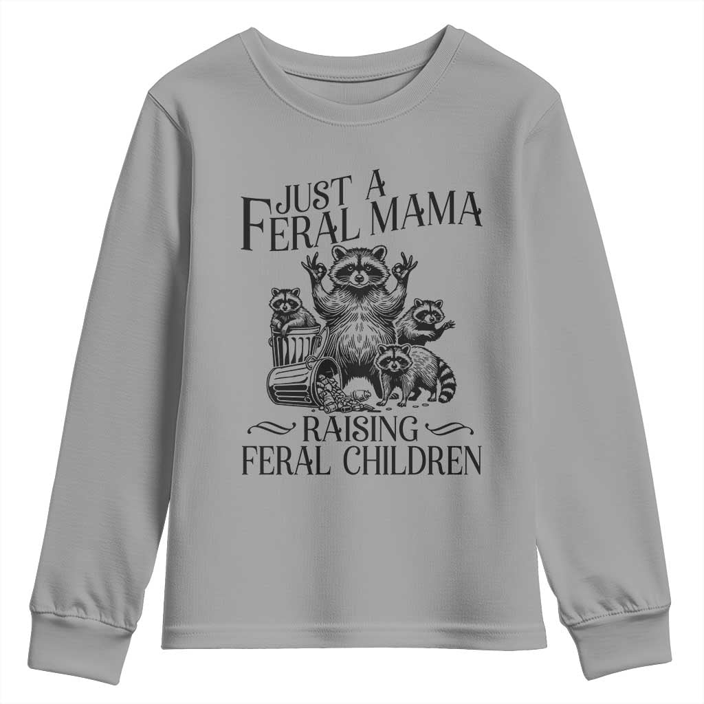 Funny Just A Feral Mama Raising Feral Children Youth Sweatshirt Raccoon Mother's Day