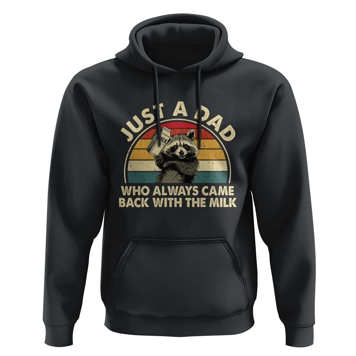 Funny Just A Dad Who Always Came Back With The Milk Hoodie Racoon Dad Father's Day