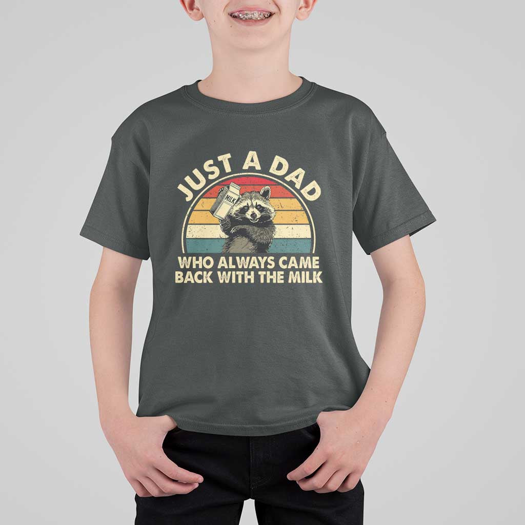 Funny Just A Dad Who Always Came Back With The Milk T Shirt For Kid Racoon Dad Father's Day