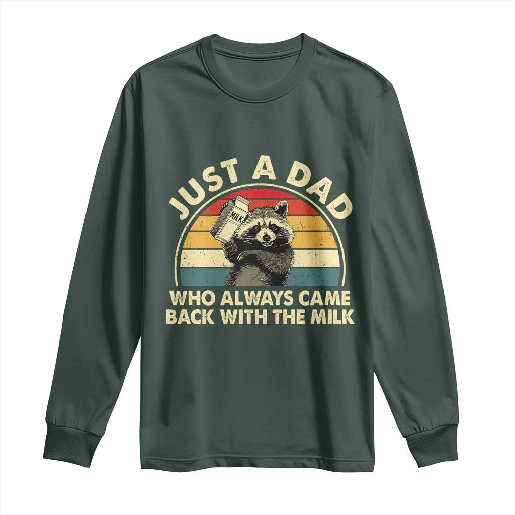Funny Just A Dad Who Always Came Back With The Milk Long Sleeve Shirt Racoon Dad Father's Day