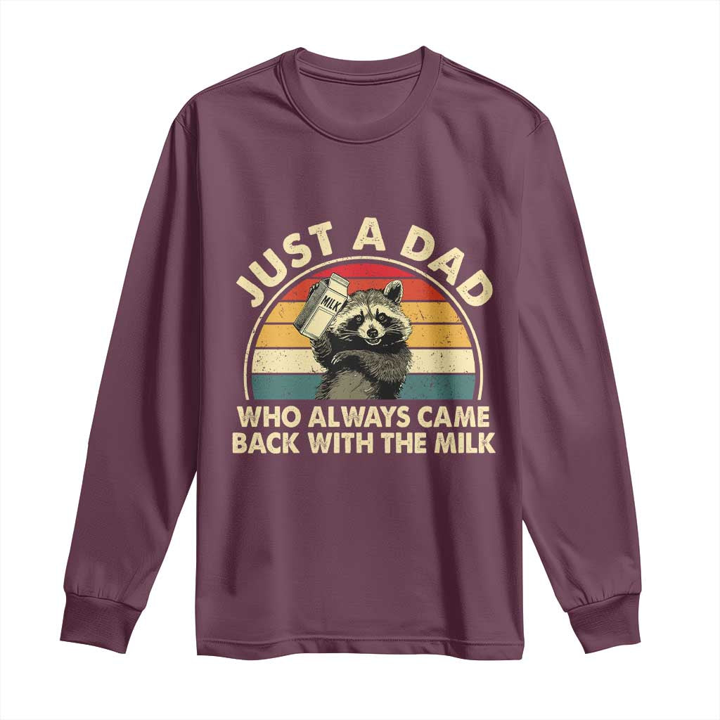 Funny Just A Dad Who Always Came Back With The Milk Long Sleeve Shirt Racoon Dad Father's Day