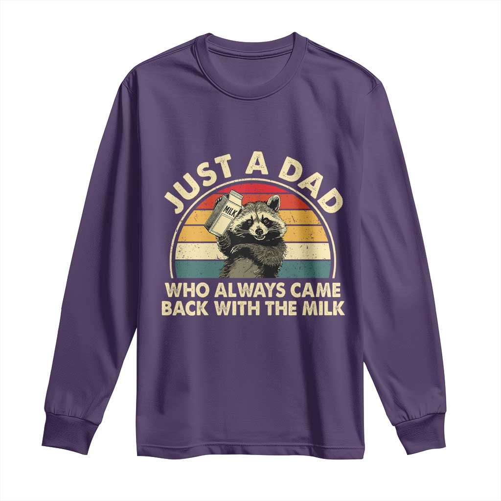Funny Just A Dad Who Always Came Back With The Milk Long Sleeve Shirt Racoon Dad Father's Day