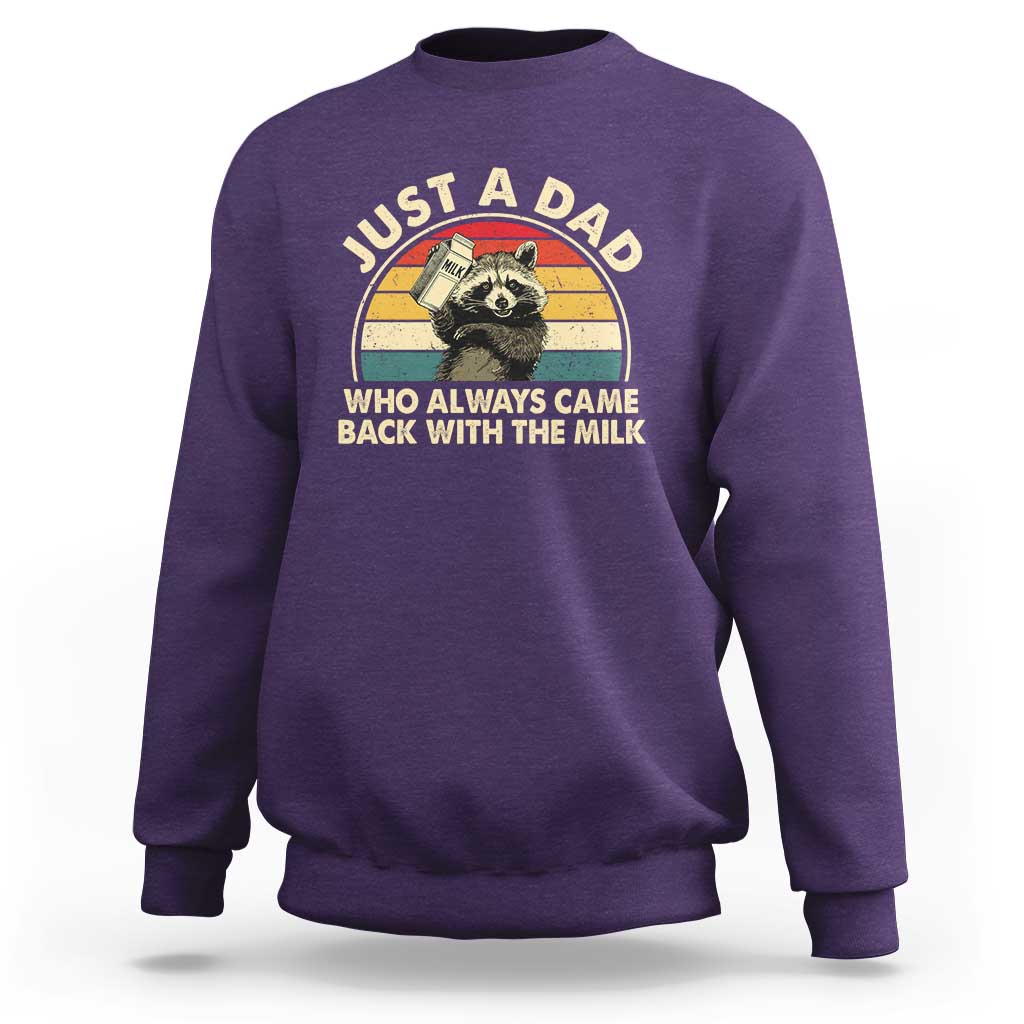 Funny Just A Dad Who Always Came Back With The Milk Sweatshirt Racoon Dad Father's Day