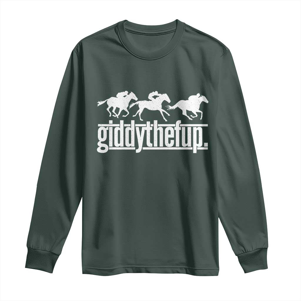 Funny Giddythefup Derby Day Long Sleeve Shirt Vintage Giddy Up Horse Racing