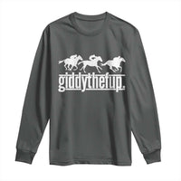 Funny Giddythefup Derby Day Long Sleeve Shirt Vintage Giddy Up Horse Racing