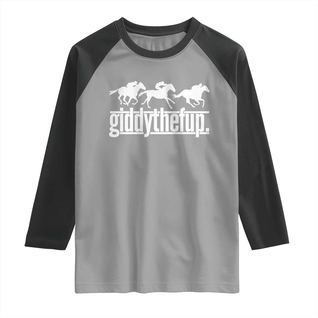 Funny Giddythefup Derby Day Raglan Shirt Vintage Giddy Up Horse Racing