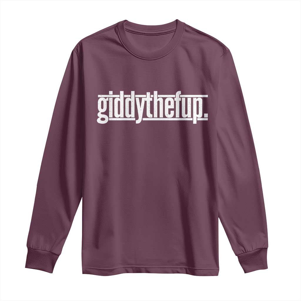 Funny Giddythefup Derby Day Long Sleeve Shirt Derby Giddy Up Horse Racing