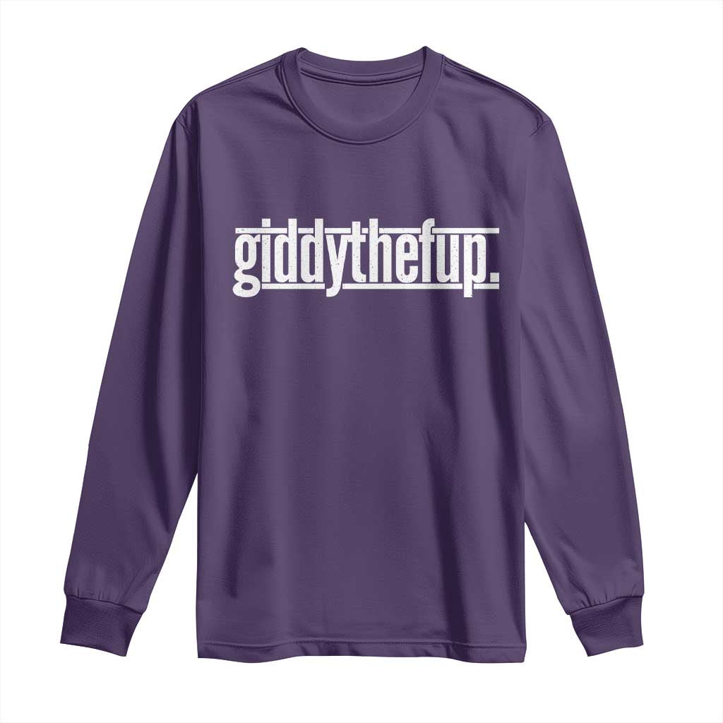 Funny Giddythefup Derby Day Long Sleeve Shirt Derby Giddy Up Horse Racing