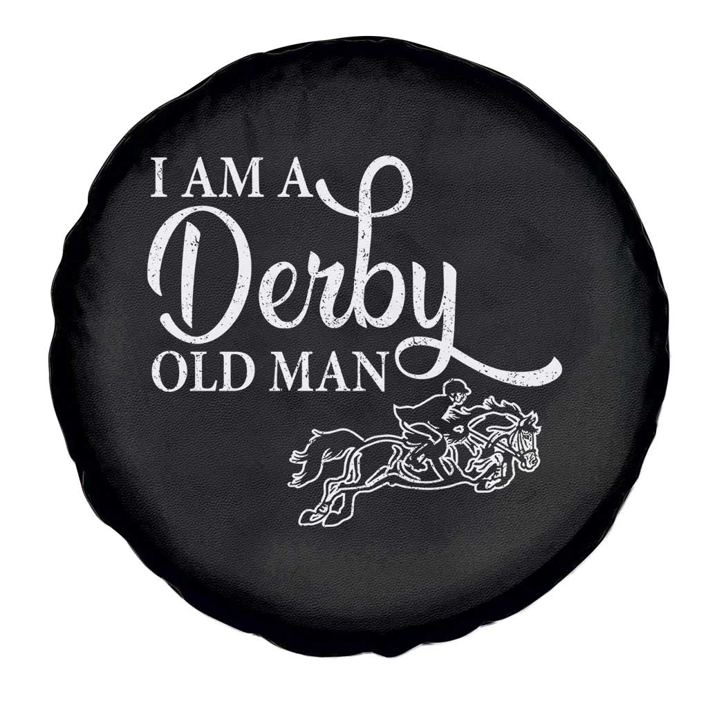 Funny I Am A Derby Old Man Spare Tire Cover Derby Day Horse Racing