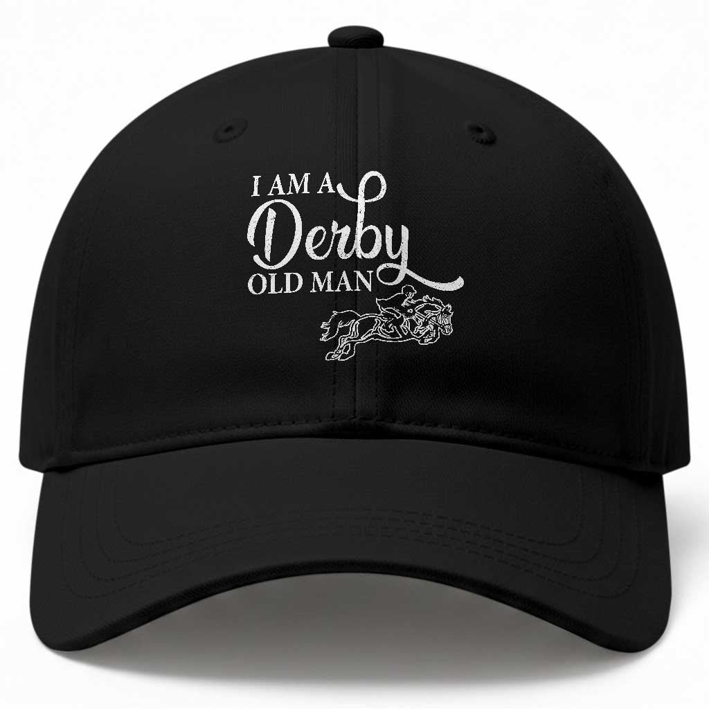 Funny I Am A Derby Old Man Baseball Cap Derby Day Horse Racing