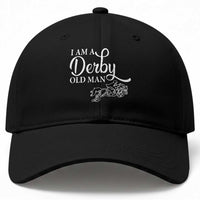 Funny I Am A Derby Old Man Baseball Cap Derby Day Horse Racing