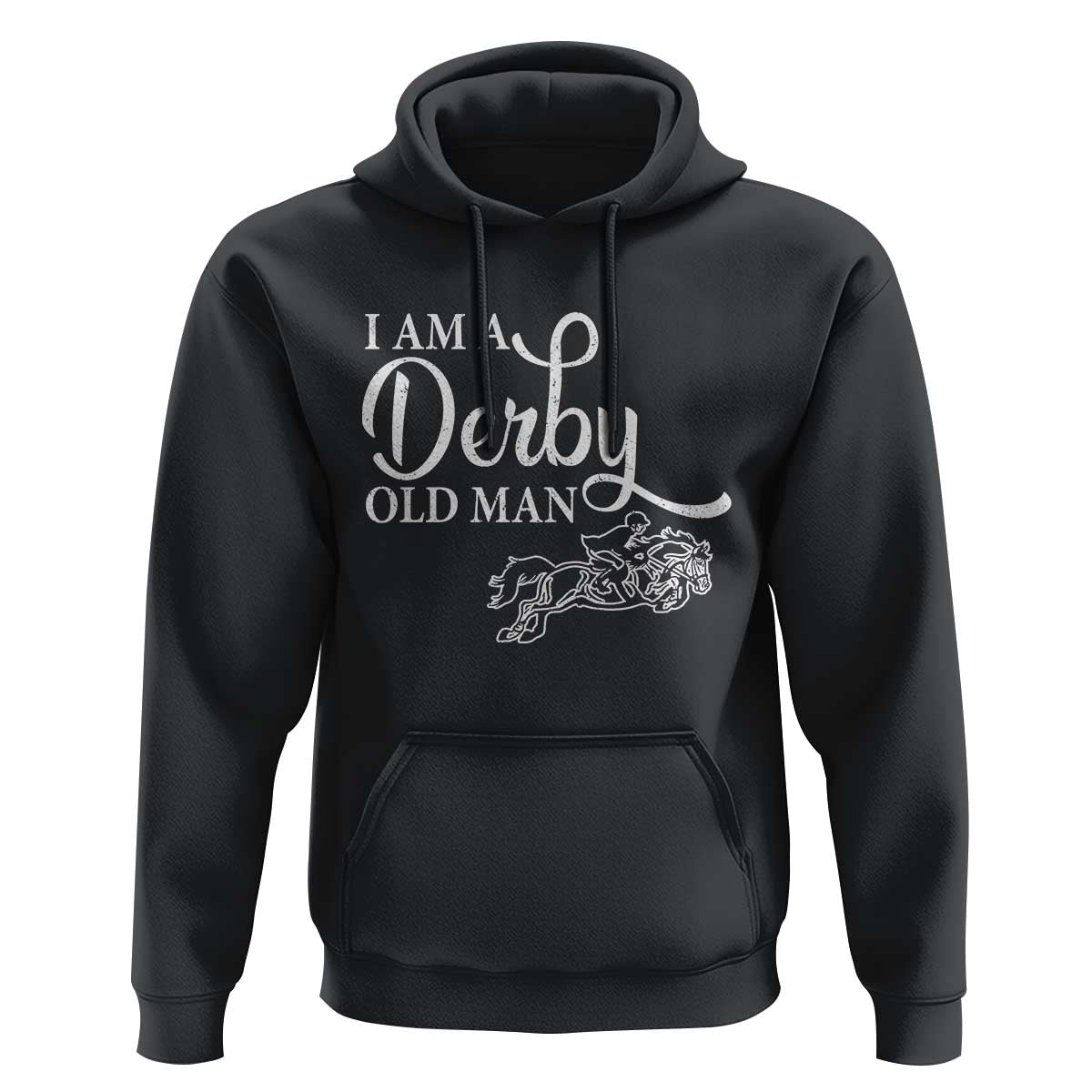Funny I Am A Derby Old Man Hoodie Derby Day Horse Racing