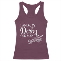 Funny I Am A Derby Old Man Racerback Tank Top Derby Day Horse Racing
