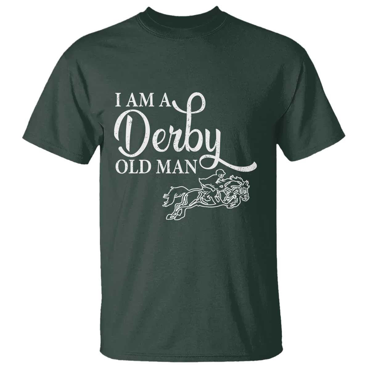Funny I Am A Derby Old Man T Shirt Derby Day Horse Racing