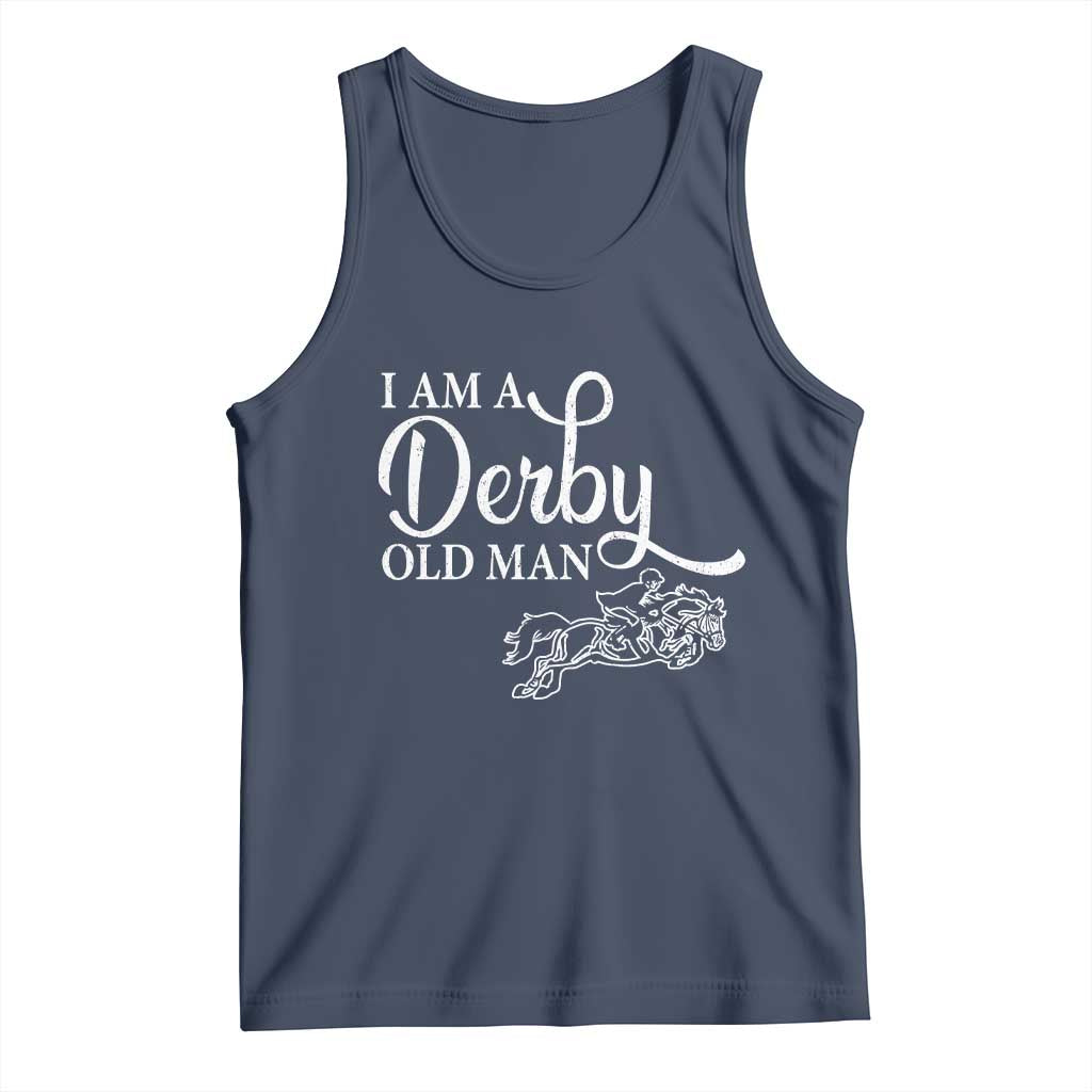 Funny I Am A Derby Old Man Tank Top Derby Day Horse Racing