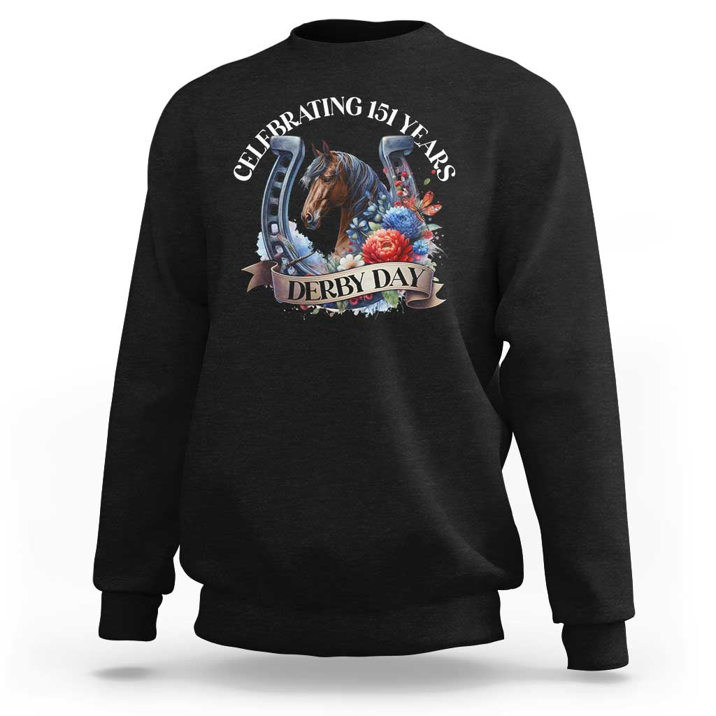 Celebrating 151 Years Derby Day Sweatshirt Horse Racing Horseshoe Flowers