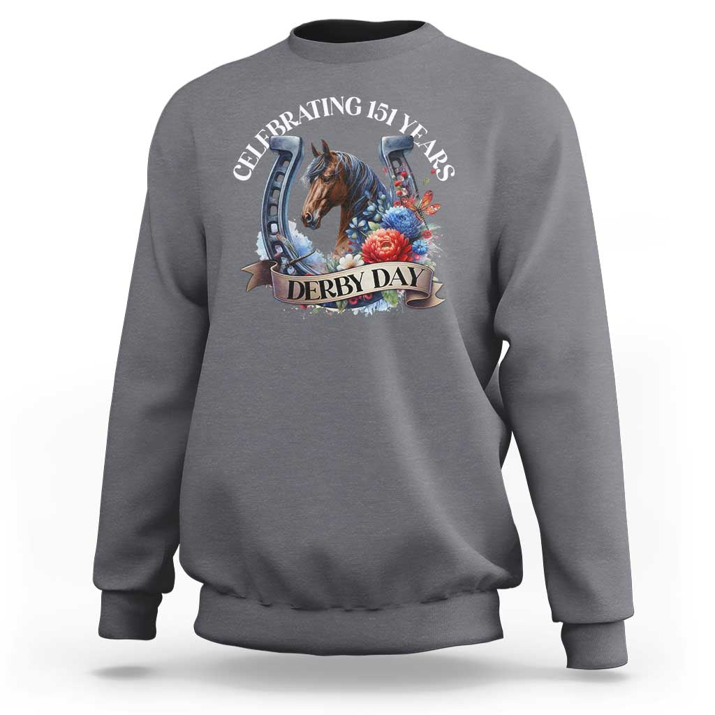 Celebrating 151 Years Derby Day Sweatshirt Horse Racing Horseshoe Flowers