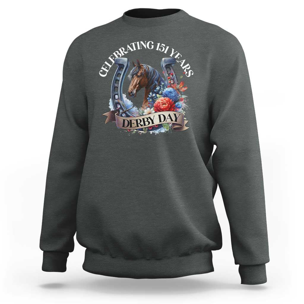 Celebrating 151 Years Derby Day Sweatshirt Horse Racing Horseshoe Flowers