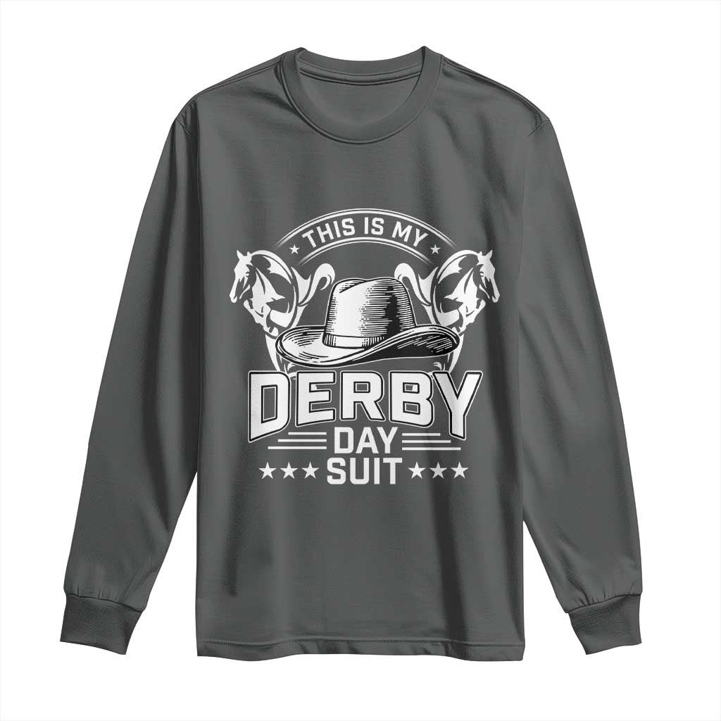 Funny This Is My Derby Day Suit Long Sleeve Shirt Horse Racing