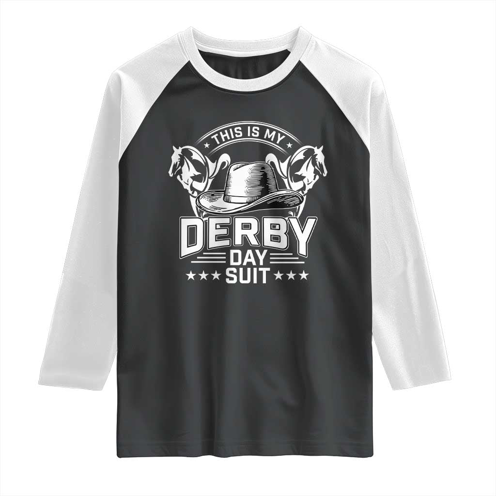 Funny This Is My Derby Day Suit Raglan Shirt Horse Racing