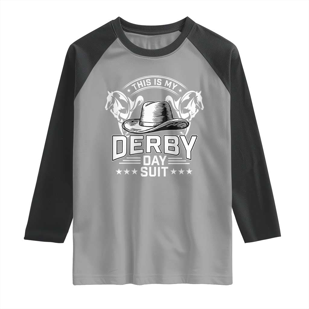 Funny This Is My Derby Day Suit Raglan Shirt Horse Racing
