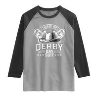 Funny This Is My Derby Day Suit Raglan Shirt Horse Racing